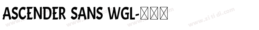 Ascender Sans WGL字体转换